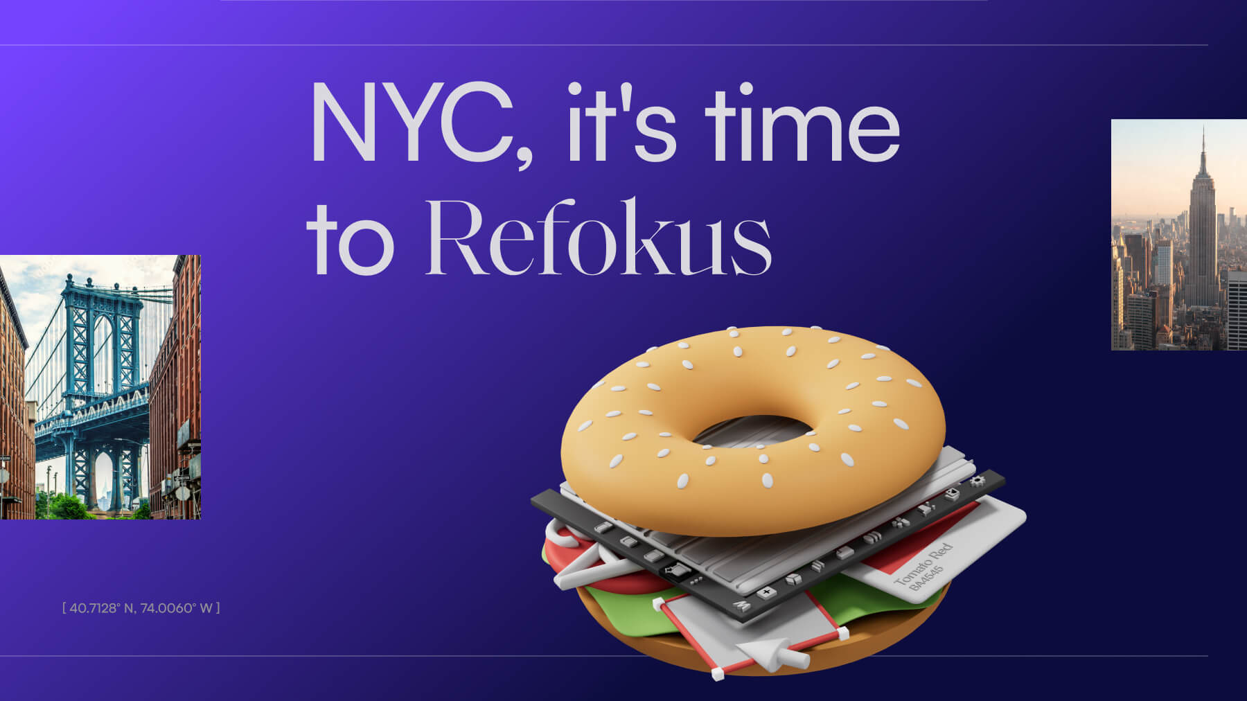 New
                    York, it's time to
                    Refokus